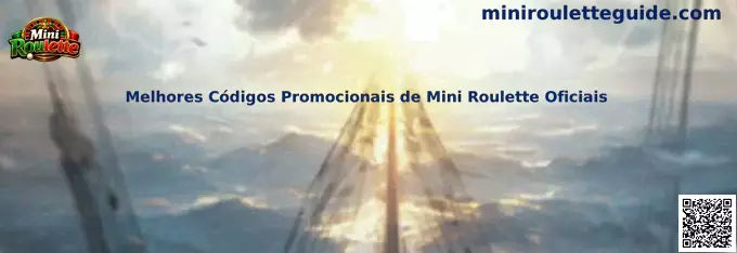 Melhores Códigos Promocionais de Mini Roulette Oficiais