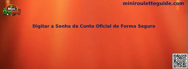 Digitar a Senha da Conta Oficial de Forma Segura en Mini Roulette