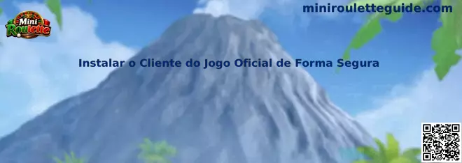 Instalación segura del cliente oficial de Mini Roulette