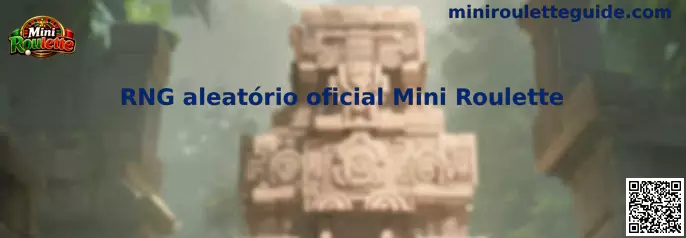 RNG aleatório oficial Mini Roulette