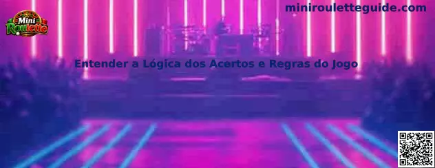 Entender a Lógica dos Acertos e Regras do Jogo en Mini Roulette