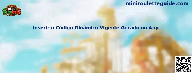 Inserir o Código Dinâmico Vigente Gerado no App