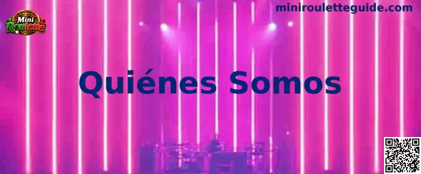 Presentación de Mini Roulette y su página Quiénes Somos